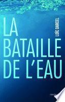 La bataille de l'eau