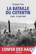 La Bataille du Cotentin, l'enfer des haies