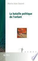 La bataille politique de l'enfant