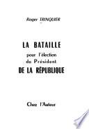 La bataille pour l'élection du président de la République