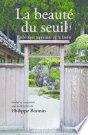La beauté du seuil. Esthétique japonaise de la limite
