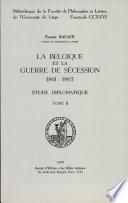 La Belgique et la guerre de secession 1861-1865