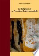 La Belgique et la Première Guerre mondiale