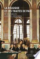 La Belgique et les traités de paix