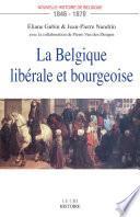 La Belgique libérale et bourgeoise