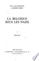 La Belgique sous les nazis
