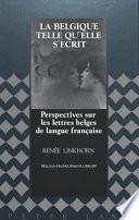 La Belgique telle qu'elle s'écrit