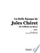 La Belle Époque de Jules Chéret