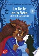 La Belle et la Bête suivi de L'oiseau bleu