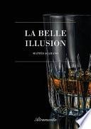 La belle illusion