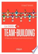La bible du team-building
