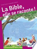 La Bible, elle se raconte !