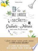 La bible Larousse des secrets de nos grands-mères
