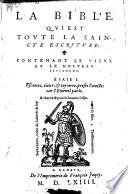 La Bible, Qvi Est Tovte La Saincte Escritvre