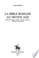 La Bible romane au Moyen Age