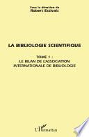La bibliologie scientifique: Le bilan de l'Association internationale de bibliologie