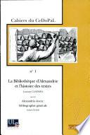 La Bibliothèque d'Alexandrie et l'histoire des textes