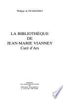 La bibliothèque de Jean-Marie Vianney, curé d'Ars