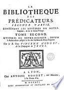 La bibliothèque des prédicateurs ... contenant tous les mystères de la sainte vierge ...