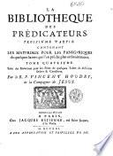 La bibliothèque des prédicateurs. Troisième partie ... Les panégyriques ...