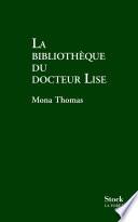 LA BIBLIOTHEQUE DU DOCTEUR LISE