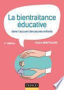 La bientraitance éducative dans l'accueil des jeunes enfants - 2e éd.