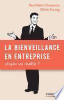 La bienveillance en entreprise : utopie ou réalité ?