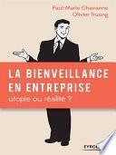 La bienveillance en entreprise : utopie ou réalité ?
