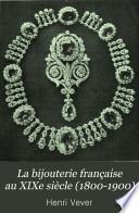 La bijouterie française au XIXe siècle (1800-1900)