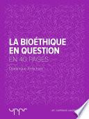 La bioéthique en question