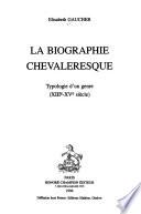 La biographie chevaleresque