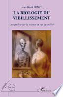 La biologie du vieillissement
