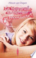 La blogueuse amoureuse se reconnecte !
