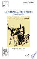 LA BOHEME AU DEMI SIECLE NOUVELLE EDITION