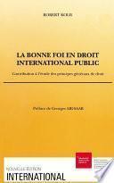 La bonne foi en droit international public