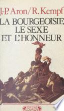 La Bourgeoisie, le sexe et l'honneur