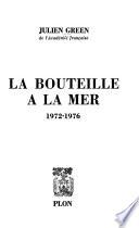 La bouteille à la mer, 1972-1976