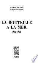 La bouteille a la mer, 1972-1976