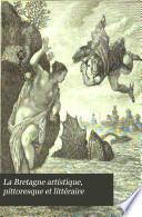 La Bretagne artistique, pittoresque et littéraire