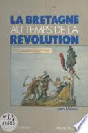 La Bretagne au temps de la Révolution