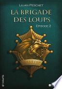 La Brigade des loups - Episode 2