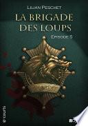 La Brigade des loups - Episode 5