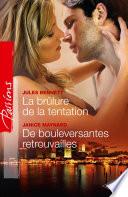 La brûlure de la tentation - De bouleversantes retrouvailles