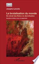 La brutalisation du monde