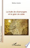 La bulle de champagne et le grain de sable