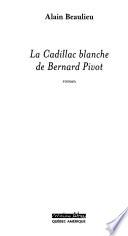 La Cadillac blanche de Bernard Pivot
