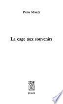 La cage aux souvenirs