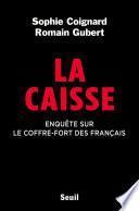 La Caisse. Enquête sur le coffre-fort des français