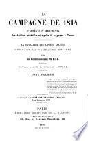 La campagne de 1814 d'après les documents des Archives impériales et royales de la guerre à Vienne