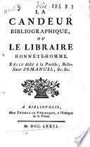 La Candeur bibliographique, ou, Le libraire honnête-homme